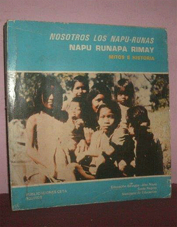 Nosotros los Napu-Runas. Mitos e historia