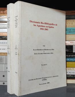 Diccionario Bio-Bibliográfico de los Agustinos en Iquitos 1901-2001