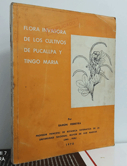 Flora invasora de los cultivos de Pucallpa y Tingo María
