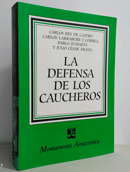 La defensa de los caucheros