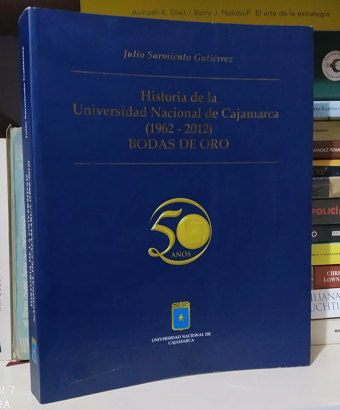 Historia de la Universidad Nacional de Cajamarca (1962-2012). Bodas de Oro